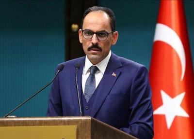 ابراهیم کالین: آمریکا باید نگرانی های امنیتی ترکیه را درک کند