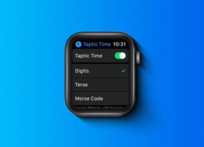 قابلیت Taptic Time در اپل واچ چیست و چطور فعال می گردد؟